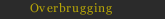 Overbrugging